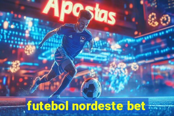 futebol nordeste bet